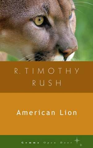 American Lion de R. Timothy Rush