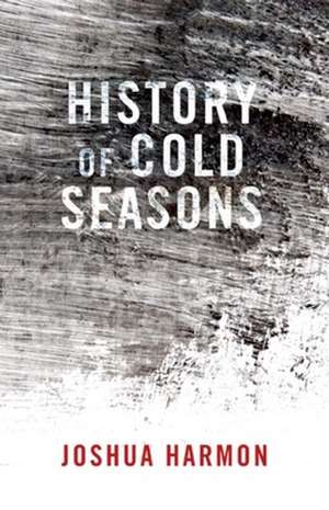 History of Cold Seasons de Joshua Harmon