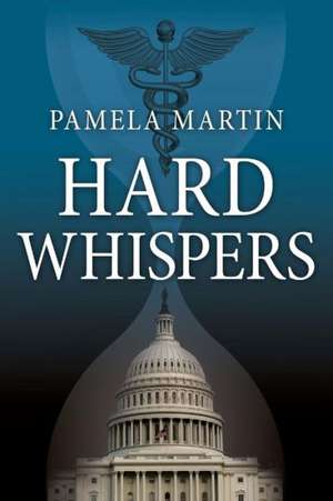 Hard Whispers de Pamela Martin