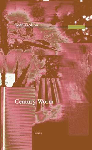 Century Worm de Todd Fredson