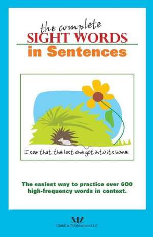 The Complete Sight Words in Sentences de Sarah K. Major