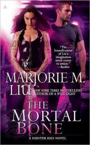 The Mortal Bone de Marjorie M. Liu