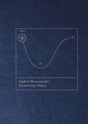 Andrei Monastyrski: Elementary Poetry de Brian Droitcour