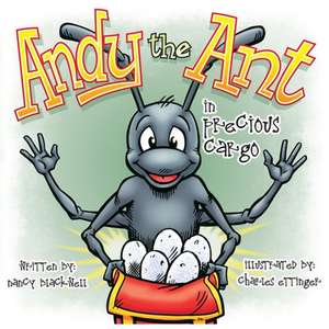 Andy the Ant in Precious Cargo de Nancy Blackwell