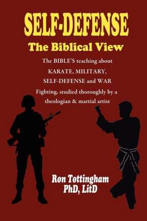 Self-Defense, the Biblical View: The Separation of Church and State de Ron Tottingham