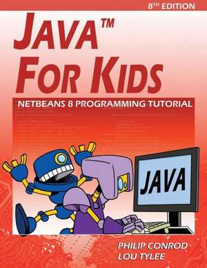 Java for Kids: Netbeans 8 Programming Tutorial de Philip Conrod