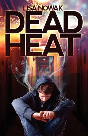 Dead Heat de Lisa Nowak