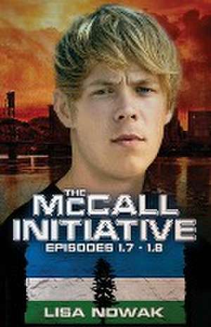 The McCall Initiative Episodes 7-8 de Lisa Nowak