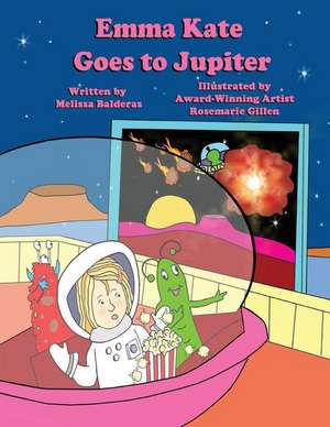 Emma Kate Goes to Jupiter de Melissa Balderas