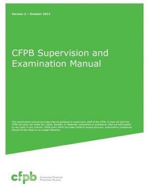 Cfpb Supervision and Examination Manual de Consumer Financial Protection Bureau