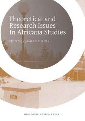 Theoretical and Research Issues in Africana Studies de James E. Turner