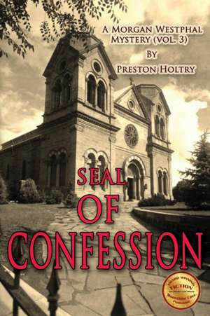 Seal of Confession de Preston Holtry