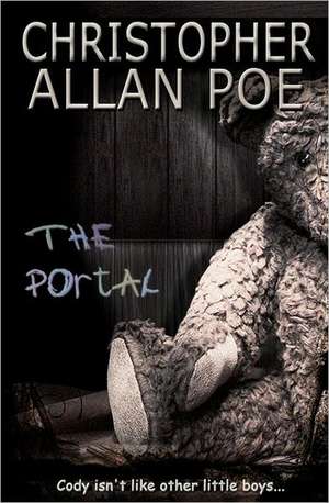 The Portal: How I Find the Strangest (Yet Most Gifted) Clients, Sell Them My Ghostwriting Services, Write Their Books, and Get The de Poe, Christopher Allan