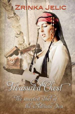 Treasured Chest: Identify It. Own It. Eliminate It. de Zrinka Jelic