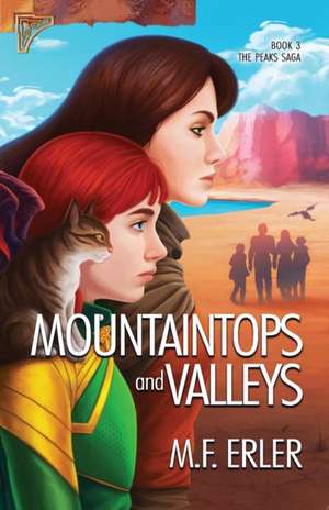 Mountaintops and Valleys de M. F. Erler