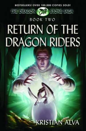 Return of the Dragon Riders: Book Two of the Dragon Stone Saga