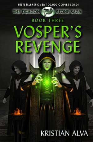 Vosper's Revenge: Book Three of the Dragon Stone Saga