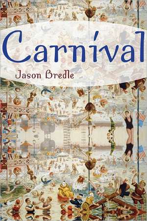 Carnival de Jason Bredle