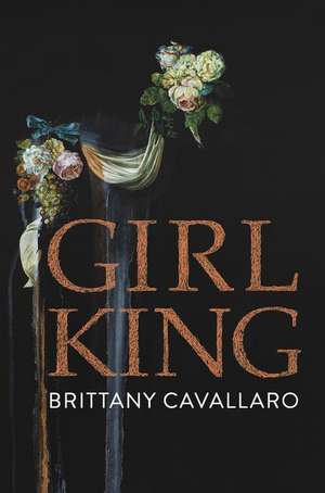 Girl-King de Brittany Cavallaro