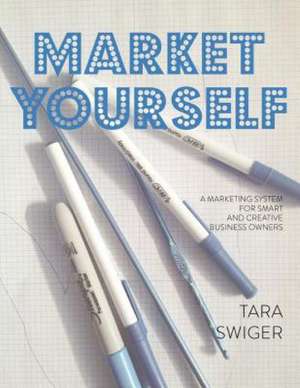 Market Yourself de Tara Swiger