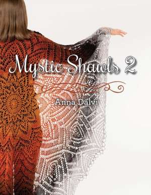 Mystic Shawls 2 de Anna Dalvi