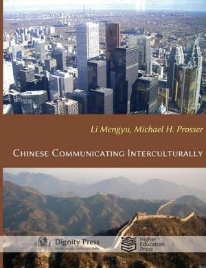 Chinese Communicating Interculturally de Michael H. Prosser