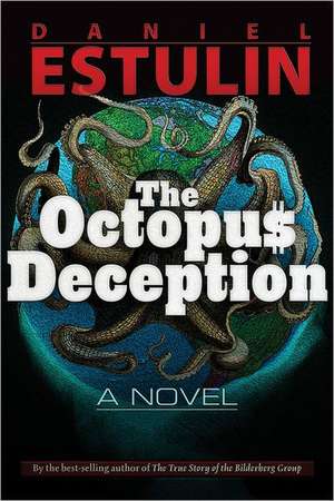 The Octopus Deception de Daniel Estulin