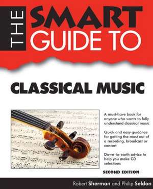 The Smart Guide to Classical Music: Vietnam de Robert Sherman