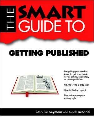 Smart Guide to Getting Published: Vietnam de Mary Sue Seymour