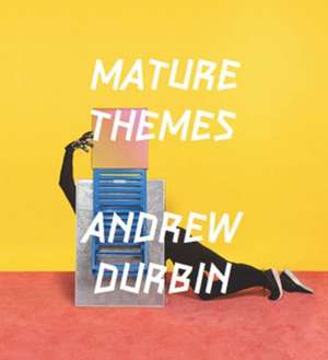 Mature Themes de Andrew Durbin