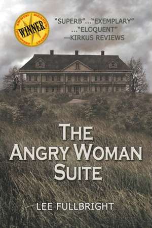 The Angry Woman Suite de Lee Fullbright