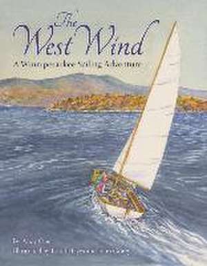 The West Wind: A Winnipesaukee Sailing Adventure de Andy Opel