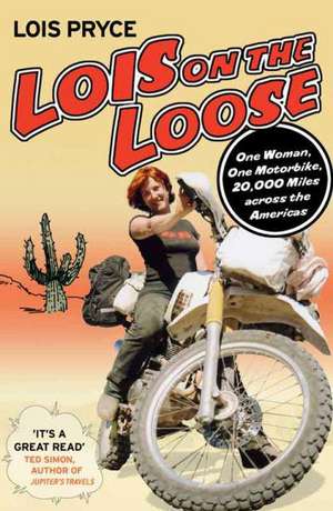 Lois on the Loose de Lois Pryce