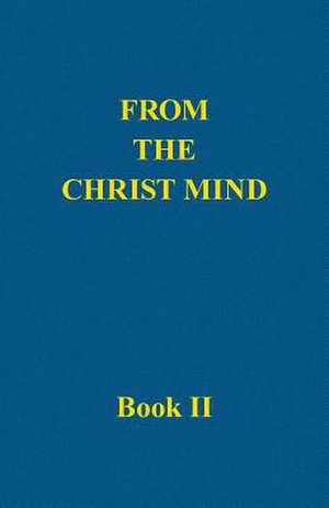 From the Christ Mind, Book II de Darrell Morely Price