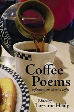 Coffee Poems de Lorraine Healy