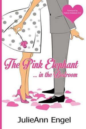 The Pink Elephant in the Bedroom de Julieann Engel