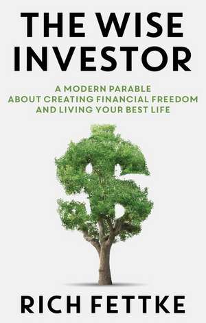 The Wise Investor de Rich Fettke