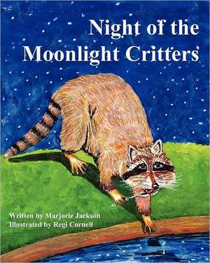 Night of the Moonlight Critters de Marjorie Jackson