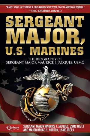 Sergeant Major, U.S. Marines de Maurice J. Jacques