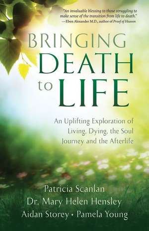 Bringing Death to Life de Patricia Scanlan