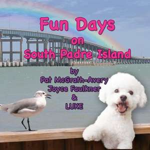 Fun Days on South Padre Island de Pat McGrath-Avery