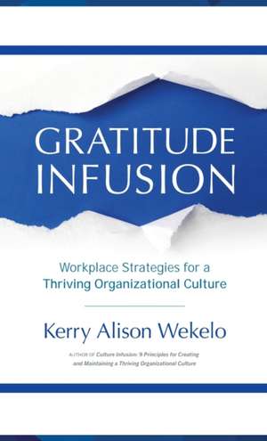 Gratitude Infusion de Kerry Alison Wekelo