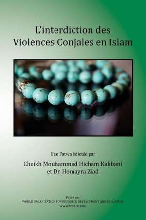 L'Interdiction Des Violences Conjugales En Islam de Shaykh Muhammad Hisham Kabbani