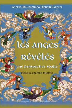 Les Anges Révélés de Shaykh Mouhammad Hicham Kabbani