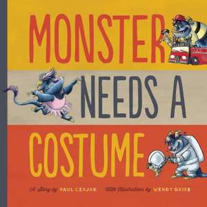 Monster Needs a Costume de Paul Czajak