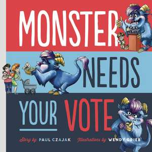 Monster Needs Your Vote de Paul Czajak