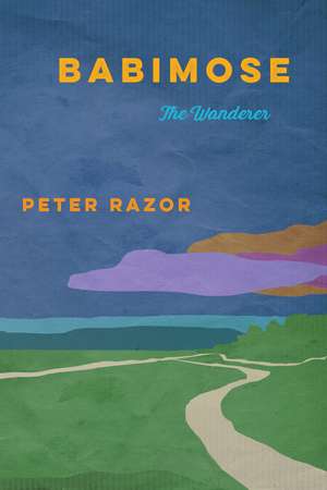 Babimose: The Wanderer de Peter Razor