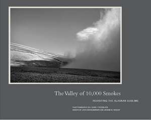 The Valley of 10,000 Smokes de Gary Freeburg