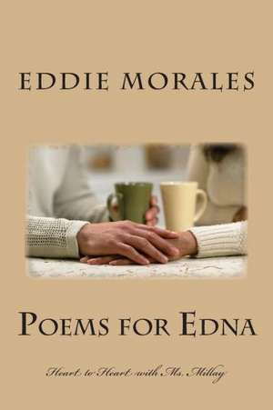 Poems for Edna: Heart to Heart with Ms. Millay