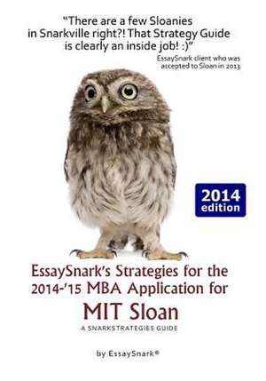 Essaysnark's Strategies for the 2014-'15 MBA Application for Mit Sloan de Snark, Essay